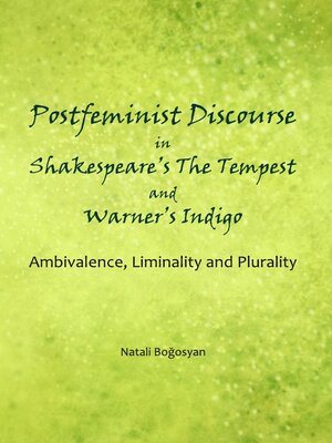 cover image of Postfeminist Discourse in Shakespeare's The Tempest and Warner's Indigo